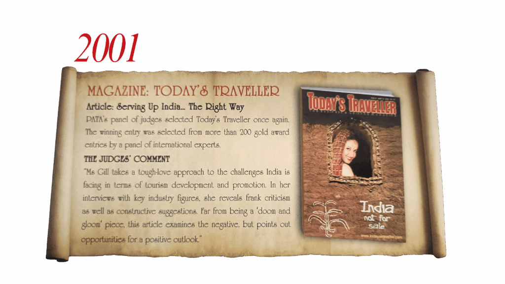 In 2001 Today's Traveller Magazine went on to win the PATA Gold Award