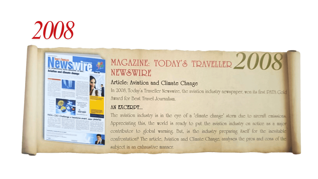 In 2008 Today’s Traveller Newswire won the PATA Gold Award for Aviation and Climate Change , marking a milestone in travel journalism